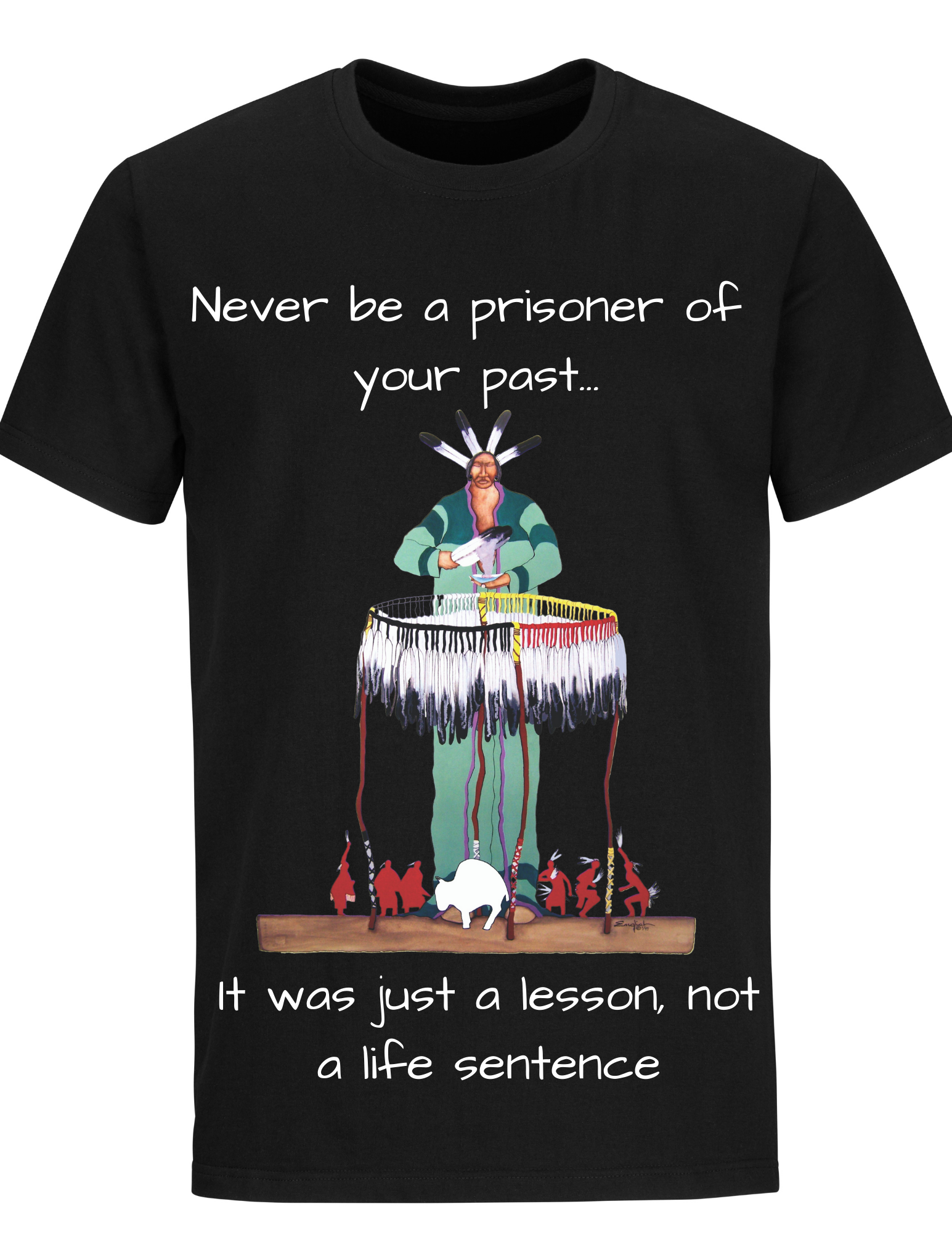 Never Be A Prisoner Of Your Past T-Shirt